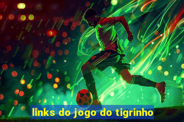 links do jogo do tigrinho